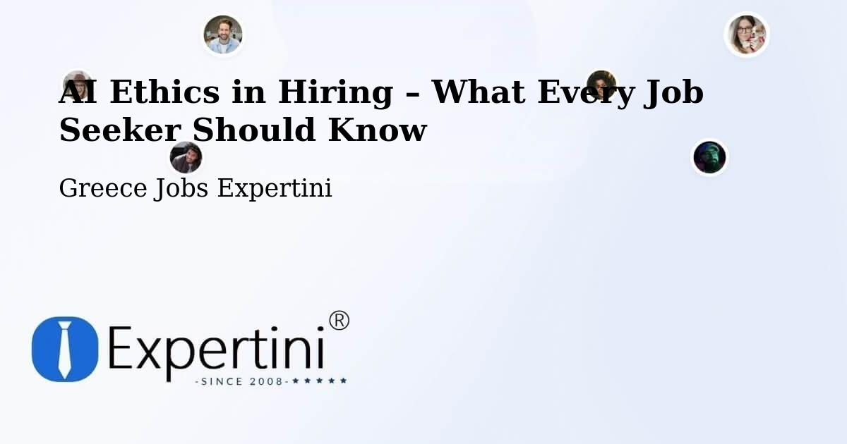 AI Ethics in Recruitment & Hiring – Sitagroí - Sitagroí, Greece Jobs Expertini