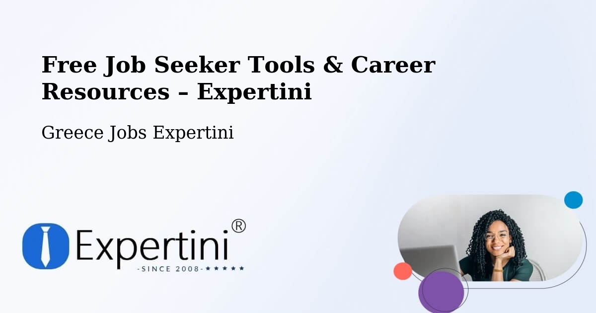 Free Job Seeker Tools & Career Resources – Sitagroí - Sitagroí, Greece Jobs Expertini