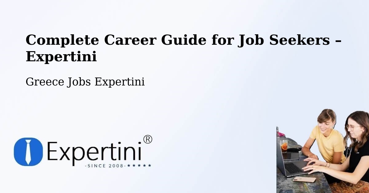 Career Guide for Job Seekers – Sitagroí - Sitagroí, Greece Jobs Expertini