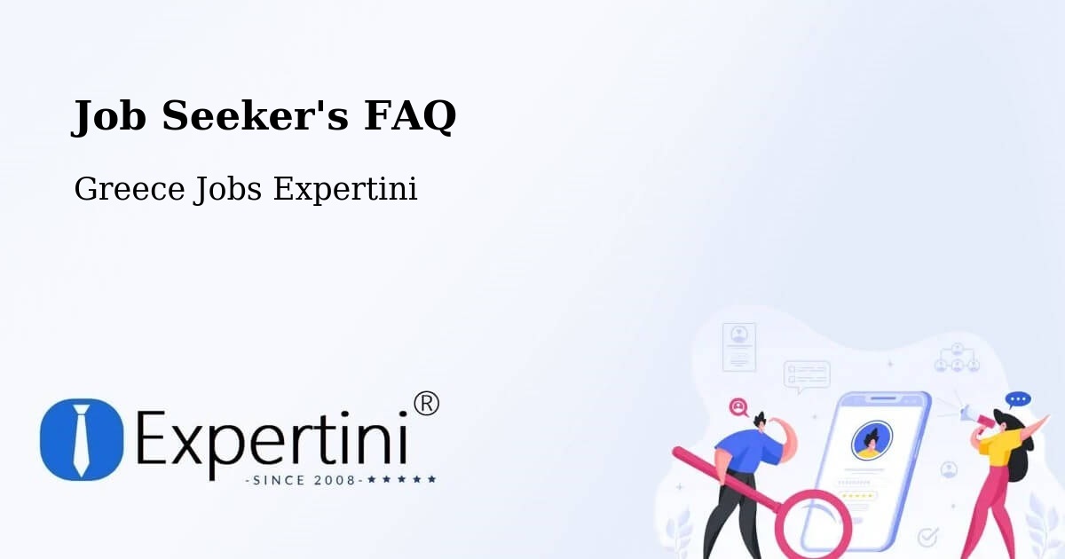 Job Seeker FAQ – Sitagroí - Greece Jobs Expertini