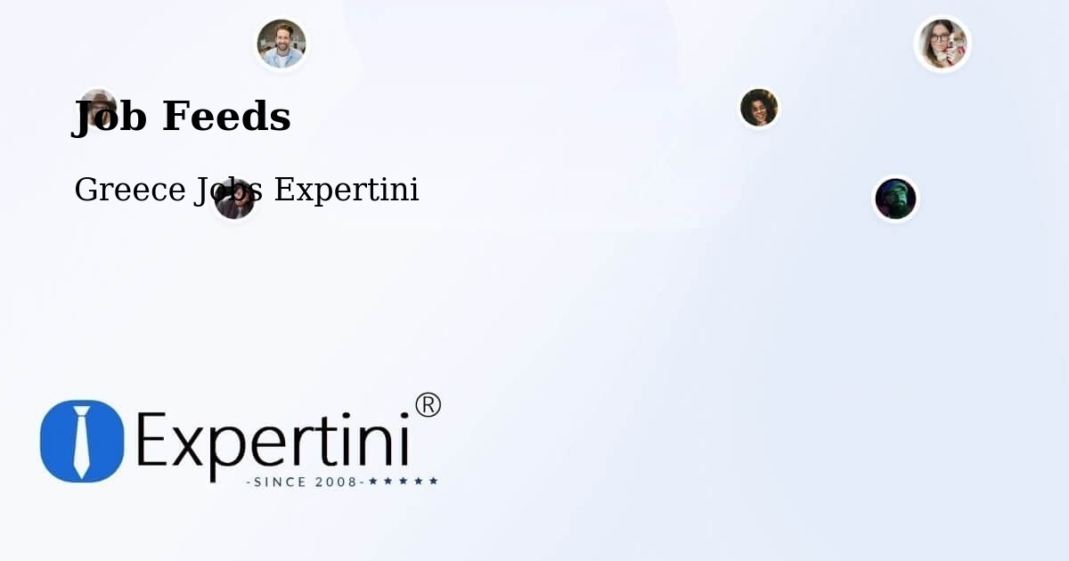 Job Listings Feed – Sitagroí - Greece Jobs Expertini