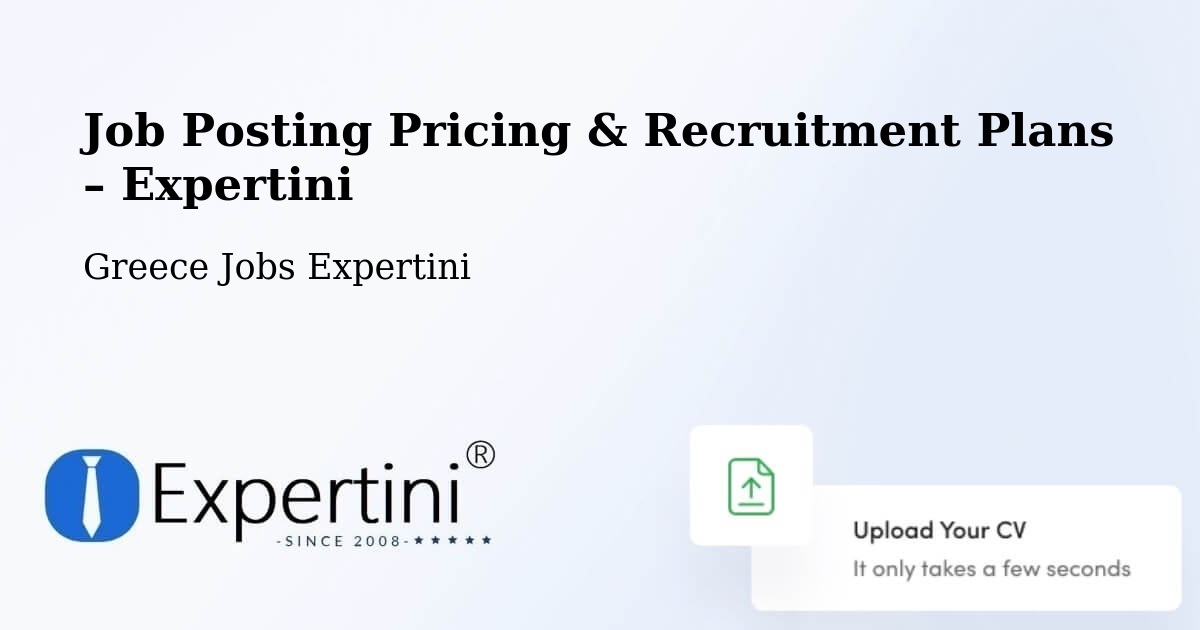 Job Posting Pricing & Recruitment Plans – Sitagroí - Sitagroí, Greece Jobs Expertini